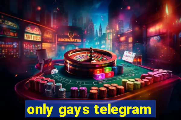 only gays telegram